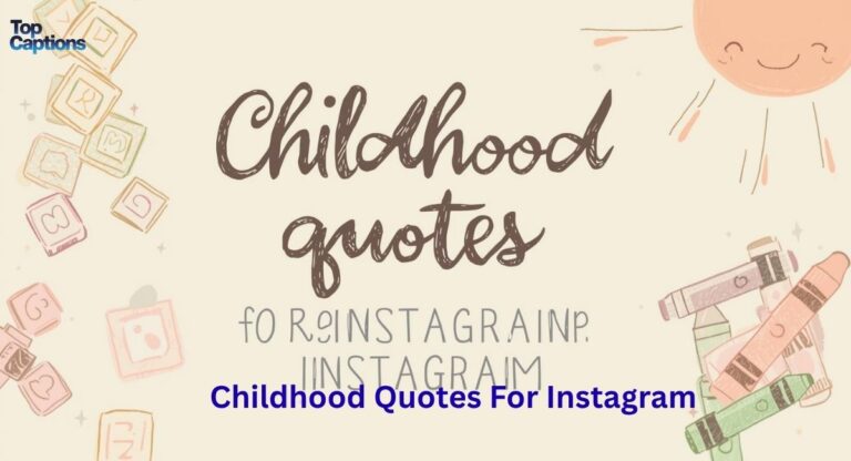 Childhood Quotes For Instagram