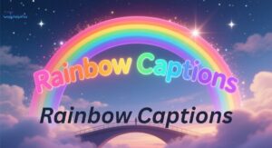 rainbow captions