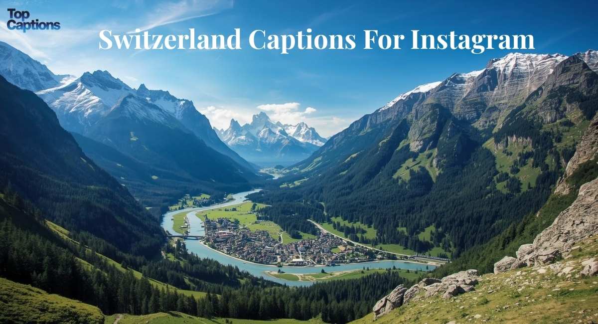 Switzerland Captions For Instagram