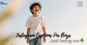 Instagram Captions For Boys